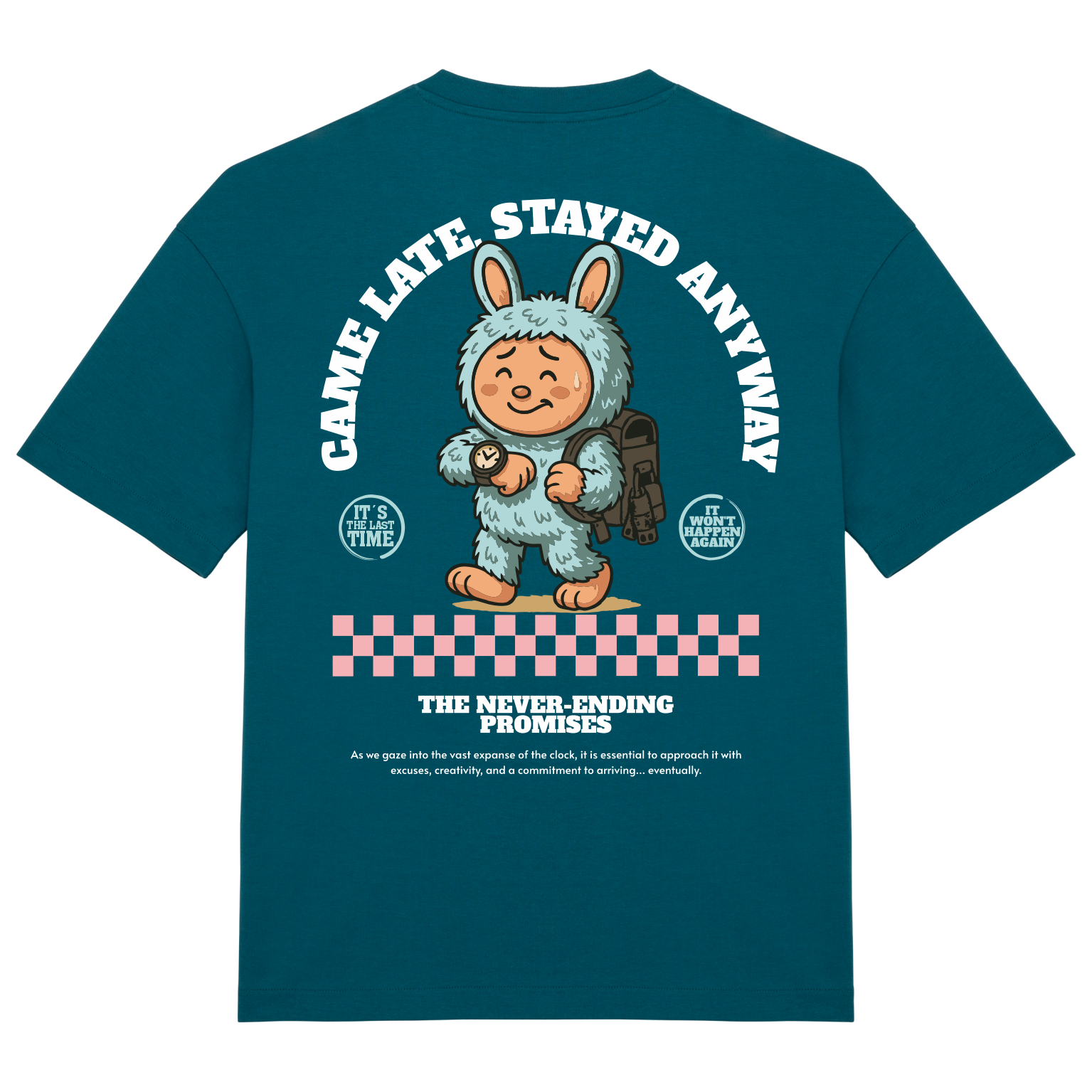 Camiseta "Came Late. Stayed Anyway" Oversize Tee