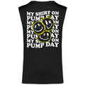 Camiseta 'My Shirt on Pump Day'