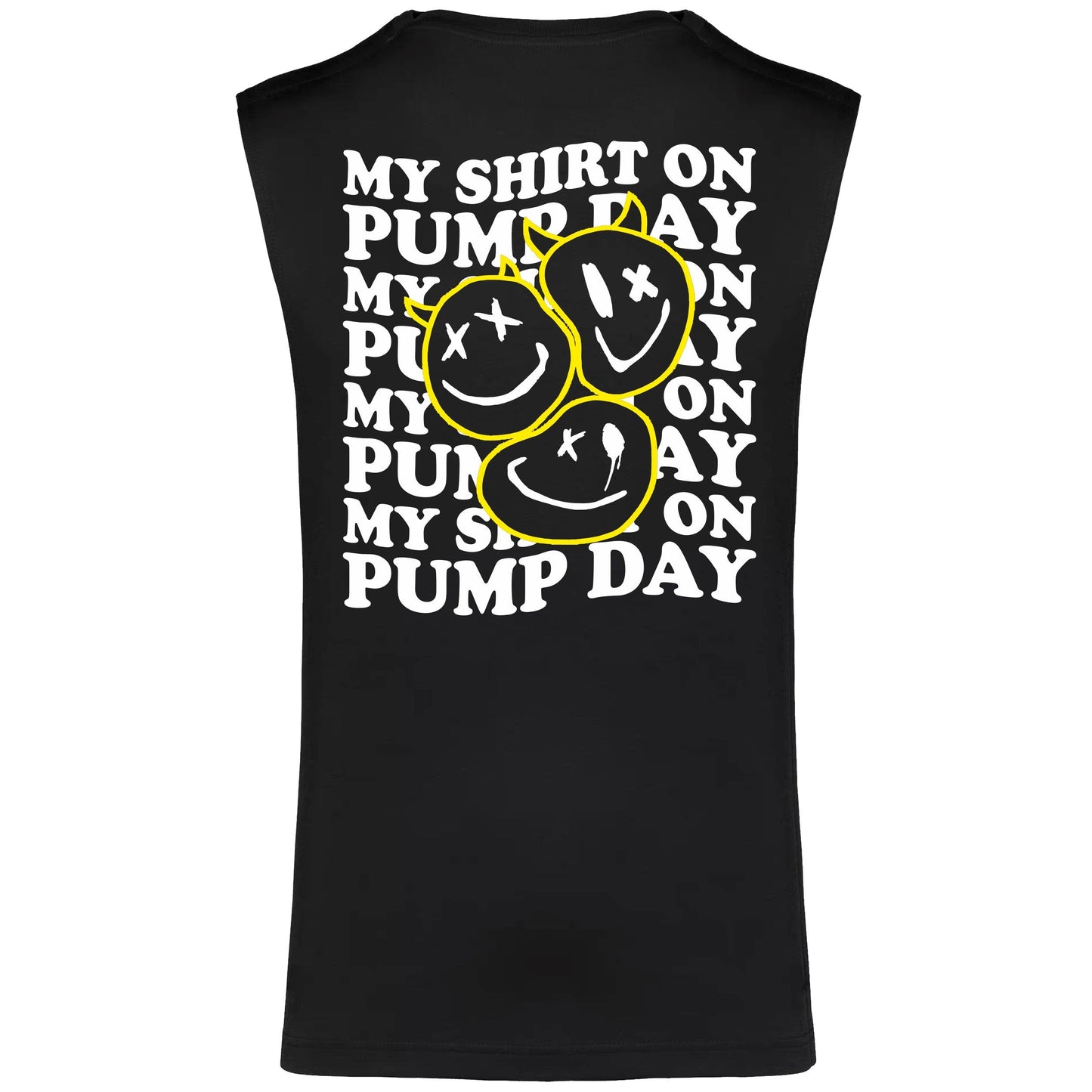 Camiseta Gym sin mangas 'My Shirt on Pump Day'
