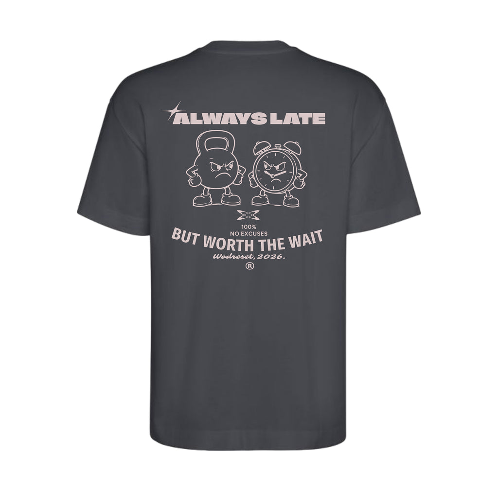Camiseta ALWAYS LATE - Oversized tee